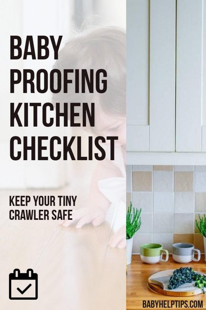 Baby Proofing Kitchen Checklist - Keep Your Tot Safe