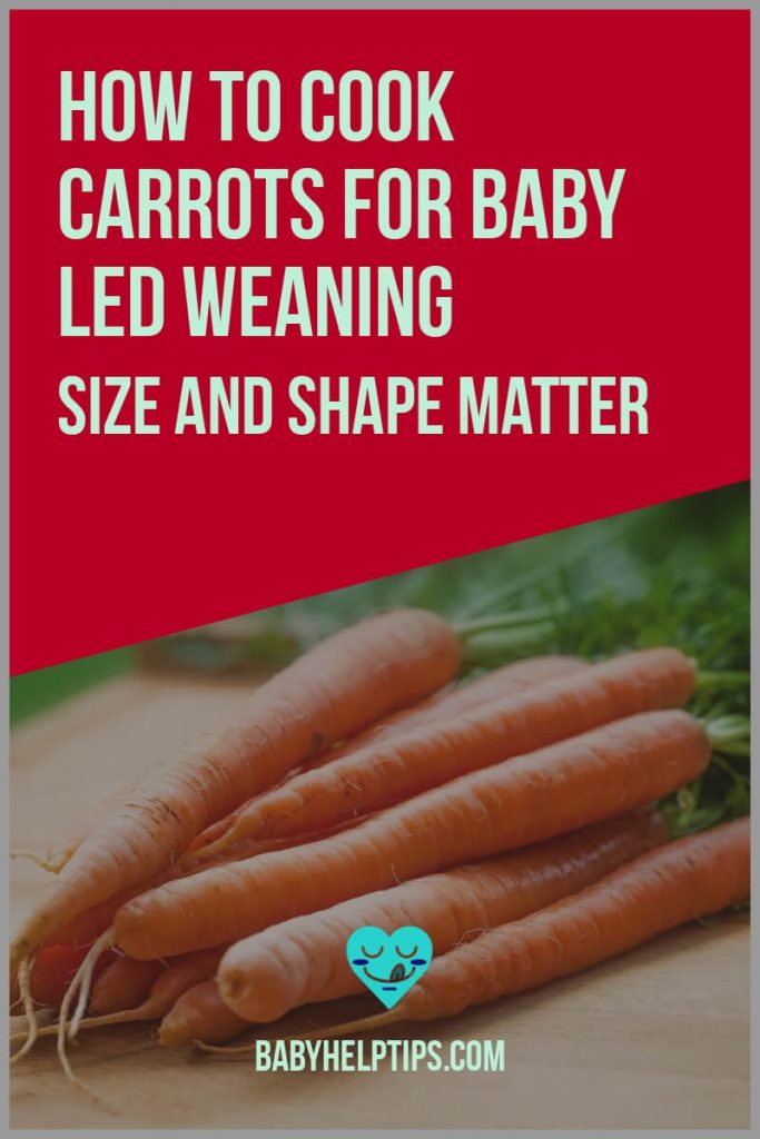 Learn how to cut and cook carrots for safe baby-led weaning.